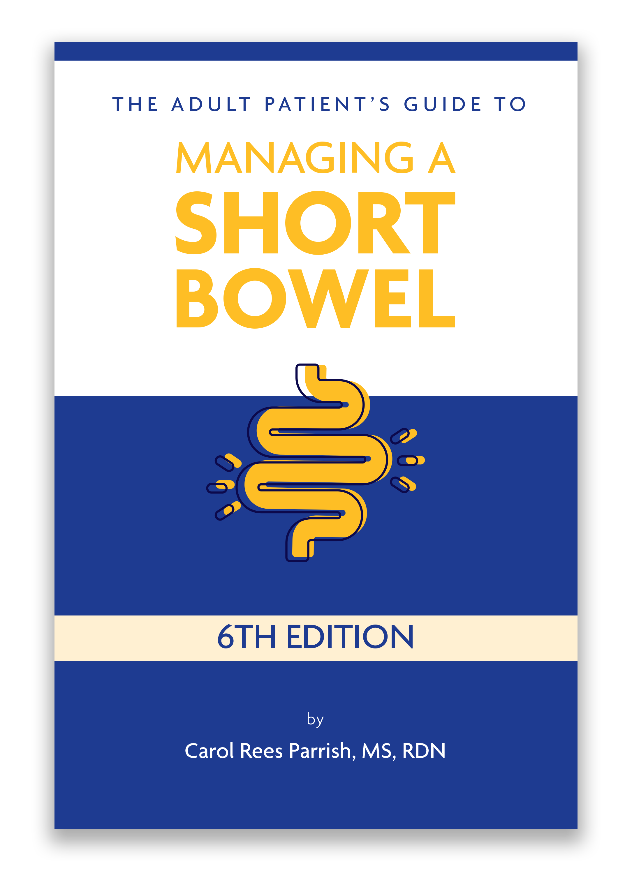 A Patient’s Guide to Managing a Short Bowel